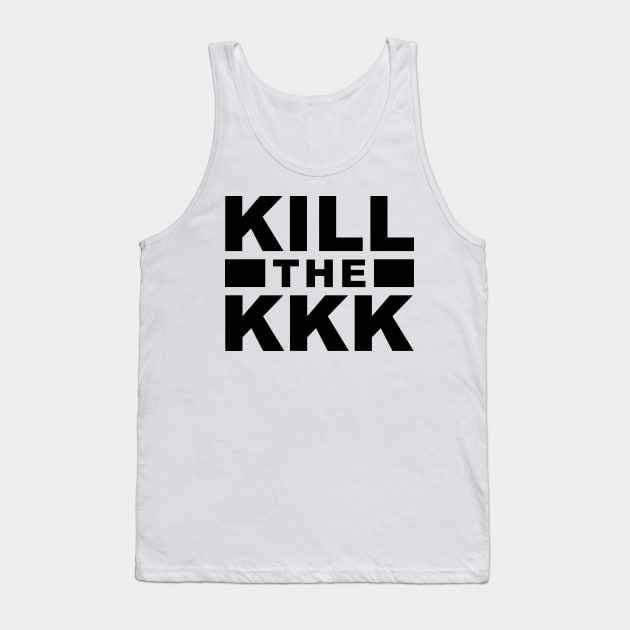 kill the kkk Tank Top by polisci